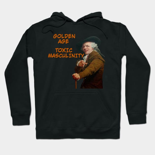 The Dutch Golden Age Of Toxic Masculinity Hoodie by Courage Today Designs